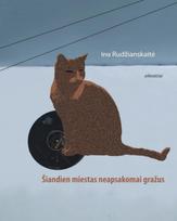 Šiandien miestas neapsakomai gražus - Ieva Rudžianskaitė