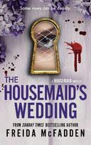 The Housemaids Wedding: A Short Story in the Globally Acclaimed Housemaid Series - Freida McFadden