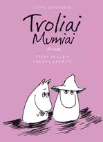 KNYGA Troliai Mumiai. Tėtis ir jūra. Vėlai lapkritį