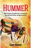 Hummer: When the Bees of Lambas Face a Cruel Tyrant, They Will Need All Their Courage to Survive