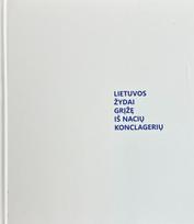 Lietuvos žydai grįžę iš nacių konclagerių