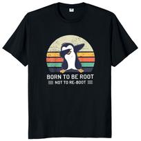 Linux Born To Be Root Not To Be Reroot T Shirt Dabbing Penguin Funny Men's Tee Shirt Retro Linux Programmer T-Shirt S juoda