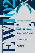 EW 102: A Second Course in Ele ctronic Warfare