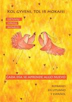 Kol gyveni, tol ir mokaisi / Cada día se aprende algo nuevo