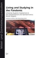 Living and Studying in the Pandemic: University Students Experiences in the German-Danish and German-Franco Border Regions