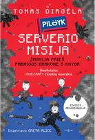 PILDYK serverio misija. Žmonija prieš Pabaigos Drakonę. Penkta knyga - Tomas Dirgėla