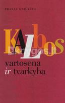 Kalbos vartosena ir tvarkyba - Pranas Kniūkšta