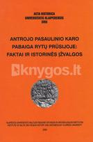 Antrojo pasaulinio karo pabaiga Rytų Prūsijoje: faktai ir istorinės įžvalgos - Silva Pocytė