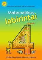 Matematikos labirintai. Užduočių rinkiniai ketvirtokams - Dalia Sutkaitienė, Nijolė Miliauskaitė