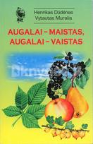 Augalai – maistas, augalai – vaistas - Vytautas Muralis, Henrikas Dūdėnas