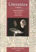 Literatūra 11 klasei: chrestomatija. 1 dalis. Renesansas, Barokas, Apšvieta
