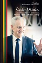 Česlav Okinčic: atvirai apie Lietuvos laisvę - Jacek Jan Komar, Witold Beres