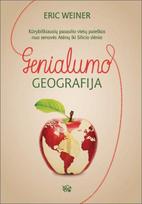 Genialumo geografija: kūrybiškiausių pasaulio vietų paieškos nuo senovės Atėnų iki Silicio slėnio - Eric Weiner