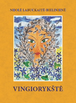 Vingiorykštė - Nijolė Labuckaitė-Bielinienė
