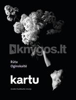 Kartu. Jūratės Paulėkaitės istorija - Rūta Oginskaitė