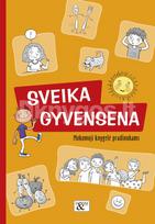Mokomoji knygelė pradinukams „Sveika gyvensena“ - Loreta Barzdonytė-Morkevičienė