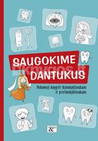 Mokomoji knygelė ikimokyklinukams ir priešmokyklinukams „Saugokime dantukus“ - Daiva Marazienė, Loreta Barzdonytė-Morkevičienė