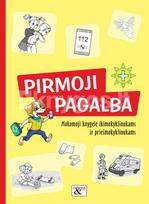 Mokomoji knygelė ikimokyklinukams ir priešmokyklinukams „Pirmoji pagalba“ - Loreta Barzdonytė- Morkevičienė, Daiva Marazienė