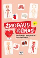 Mokomoji knygelė ikimokyklinukams ir priešmokyklinukams „Žmogaus kūnas“ - Loreta Barzdonytė- Morkevičienė