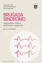 Brugada sindromo diagnostika, rizikos vertinimas ir gydymas - Jūratė Barysienė, Aurelija Martinonytė, Violeta Mikštienė