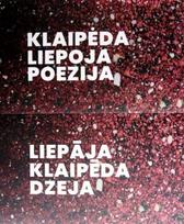 Klaipėda – Liepoja – Poezija | Liepāja – Klaipēda – Dzeja
