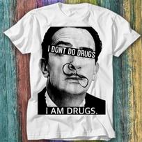 Salvador Dali I Don't Do Drugs I Am Drugs Mad T Shirt Top Tee 342 M