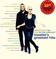Roxette: Don’t Bore Us – Get To The Chorus! (Greatest Hits) 2LP