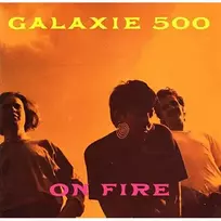 Galaxie 500 - On Fire (vinilinė plokštelė, LP)