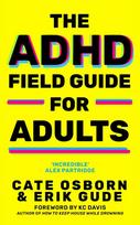 ADHD Field Guide for Adults