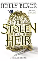 KNYGA Holly Black The Stolen Heir, A Novel of Elfhame, The No 1 Sunday Times Bestseller 2023