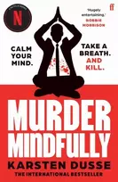 KNYGA Karsten Dusse Murder Mindfully, the darkly comic internationally bestselling thriller, now a major Netflix series