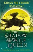KNYGA Kiran Millwood Hargrave Geomancer: In the Shadow of the Wolf Queen, An epic fantasy adventure from a bestselling author