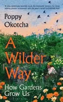 KNYGA Poppy Okotcha Wilder Way, How Gardens Grow Us