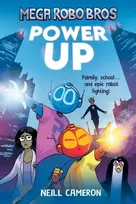 KNYGA Neill Cameron Mega Robo Bros 1: Power Up (a Phoenix Comic Book)