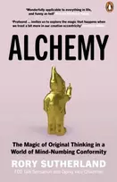 KNYGA Rory Sutherland Alchemy, The Magic of Original Thinking in a World of Mind-Numbing Conformity