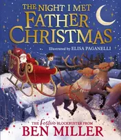 KNYGA Miller Ben Night I Met Father Christmas, A festive picture book adventure