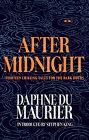 KNYGA Daphne Du Maurier After Midnight, Thirteen Chilling Tales for the Dark Hours