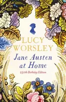 KNYGA Lucy Worsley Jane Austen at Home, 250th Birthday Edition