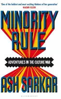 KNYGA Ash Sarkar Minority Rule, Adventures in the Culture War – the instant Sunday Times bestseller