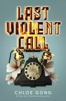 KNYGA Chloe Gong Last Violent Call