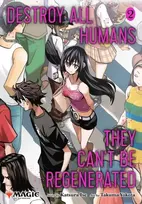 KNYGA Katsura Ise Destroy All Humans. They Can't Be Regenerated. A Magic: The Gathering Manga, Vol. 2
