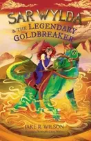 KNYGA Jake R Wilson Sar Wylda and the Legendary Goldbreaker