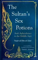 KNYGA Saqi Books Sultan's Sex Potions, Arab Aphrodisiacs in the Middle Ages