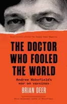 KNYGA Brian Deer Doctor Who Fooled the World, Andrew Wakefield’s war on vaccines