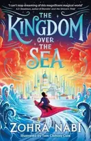 KNYGA Zohra Nabi Kingdom Over the Sea, The perfect spellbinding fantasy adventure for holiday reading