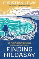KNYGA Christian Lewis Finding Hildasay, How One Man Walked the UK's Coastline and Found Hope and Happiness