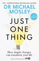 KNYGA Michael Mosley Just One Thing, How simple changes can transform your life