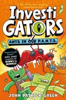 KNYGA John Patrick Green InvestiGators: Ants in Our P.A.N.T.S., A Laugh-Out-Loud Comic Book Adventure!