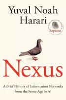 KNYGA Yuval Noah Harari Nexus, A Brief History of Information Networks from the Stone Age to AI