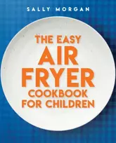 KNYGA Morgan Sally Easy Air Fryer Cookbook for Children